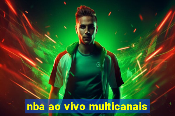 nba ao vivo multicanais